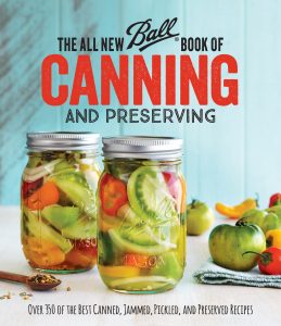 BALL 2016 ALL NEW BOOK OF CANNING AND PRESERVING TIME
